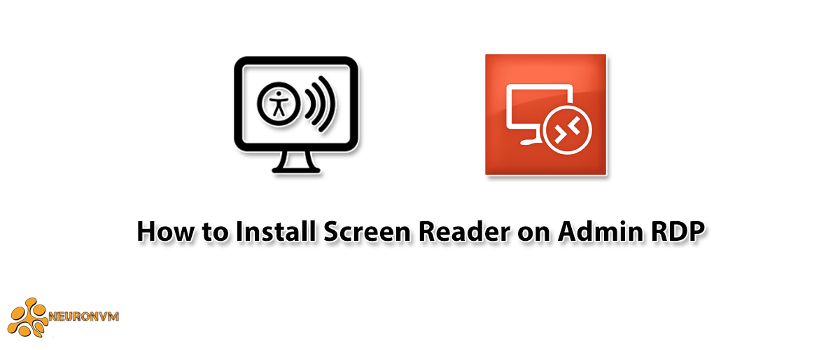 How to Install Screen Reader on Admin RDP