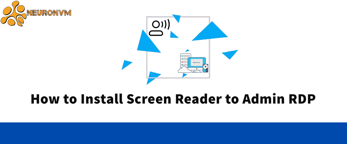 How to Install Screen Reader to Admin RDP