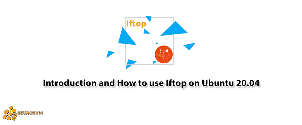 Introduction and How to use Iftop on Ubuntu 20.04
