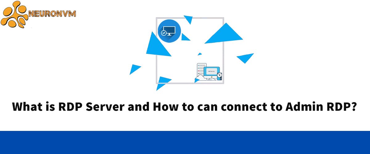 What is RDP Server and How to can connect to Admin RDP