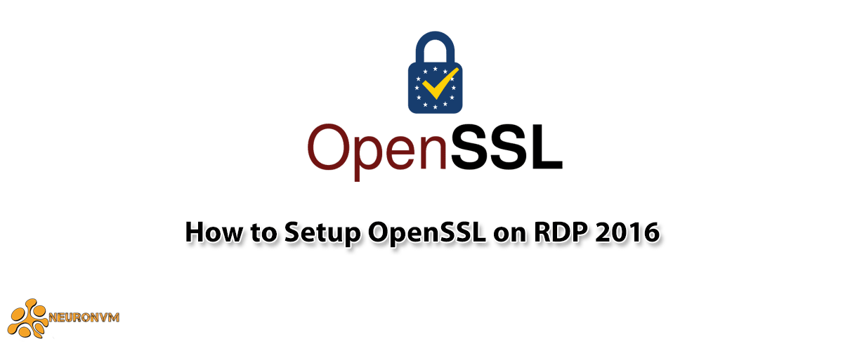 How to Setup OpenSSL on RDP 2016