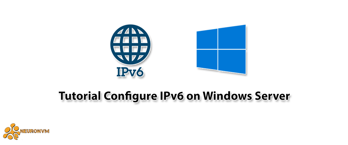 Tutorial Configure IPv6 on Windows Server