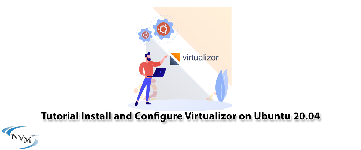 Tutorial Install and Configure Virtualizor on Ubuntu 20.04