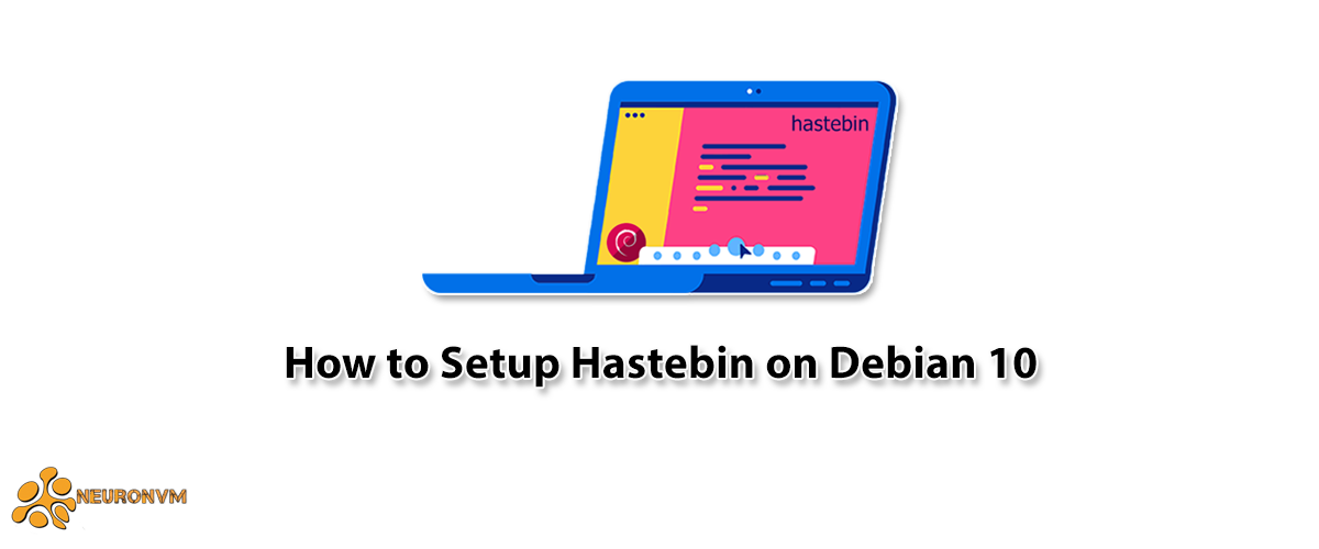 How to Setup Hastebin on Debian 10
