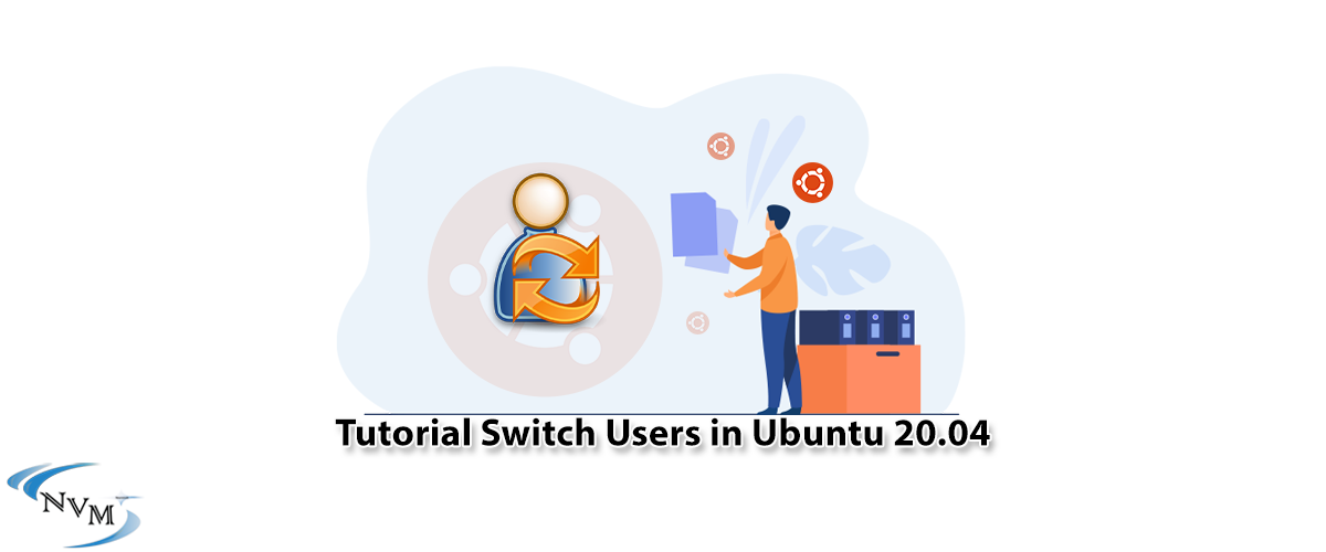 Tutorial Switch Users in Ubuntu 20.04