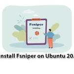 Tutorial Install Fsniper on Ubuntu 20.04 [TOP]