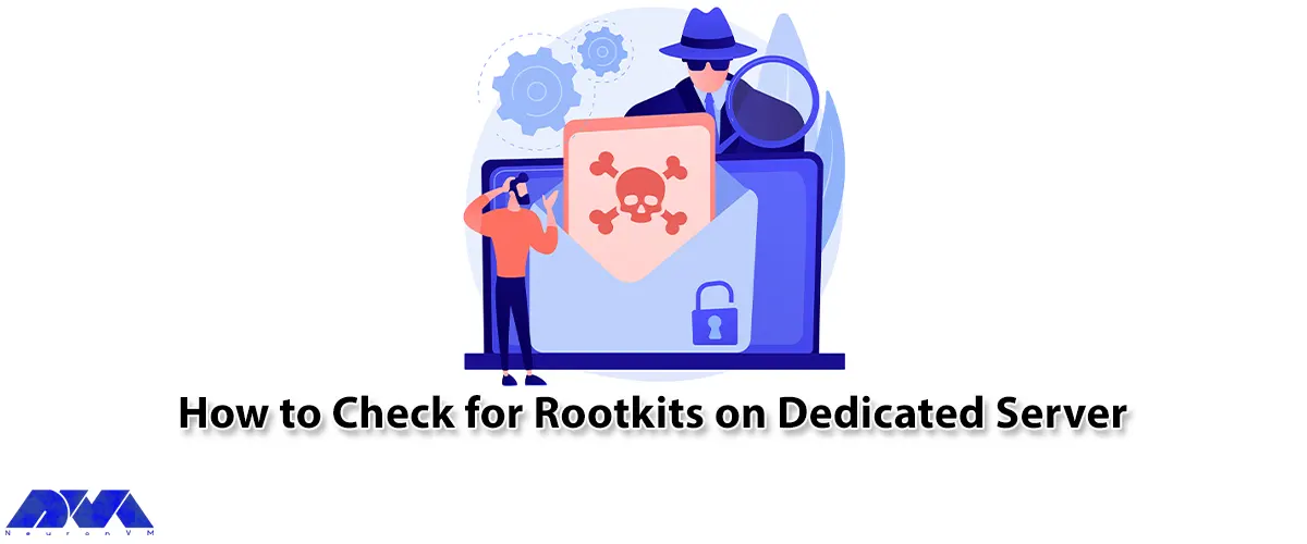 How to Check for Rootkits on Dedicated Server