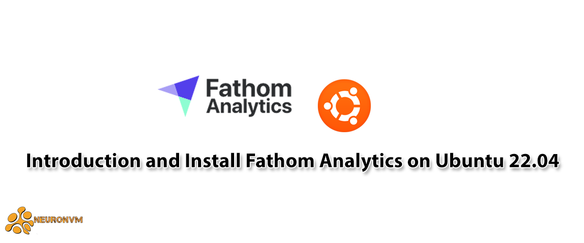 Introduction and Install Fathom Analytics on Ubuntu 22.04