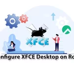 How to Configure XFCE Desktop on Rocky Linux