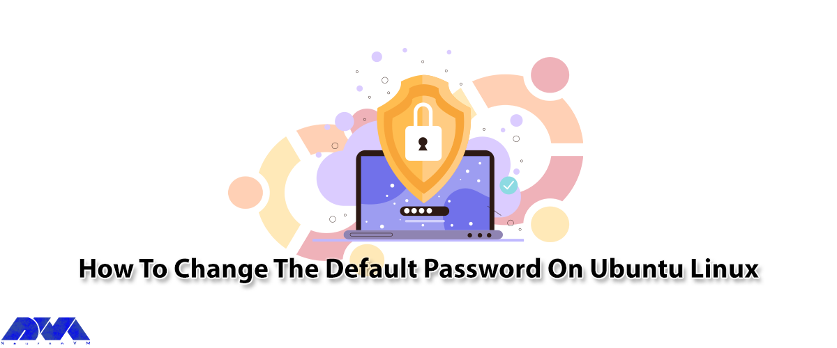 How To Change The Default Password On Ubuntu Linux