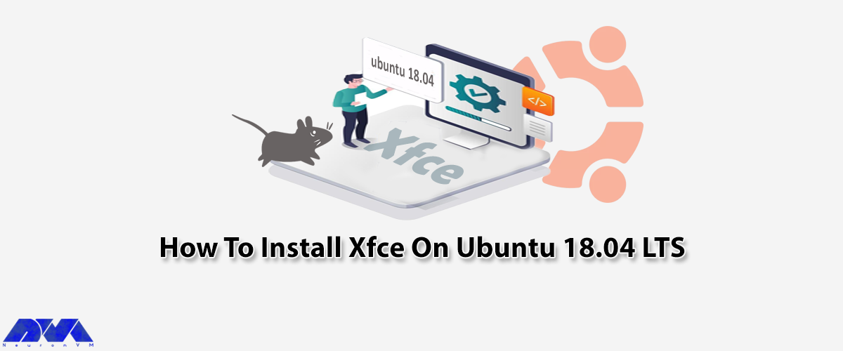 How To Install Xfce On Ubuntu 18.04 LTS