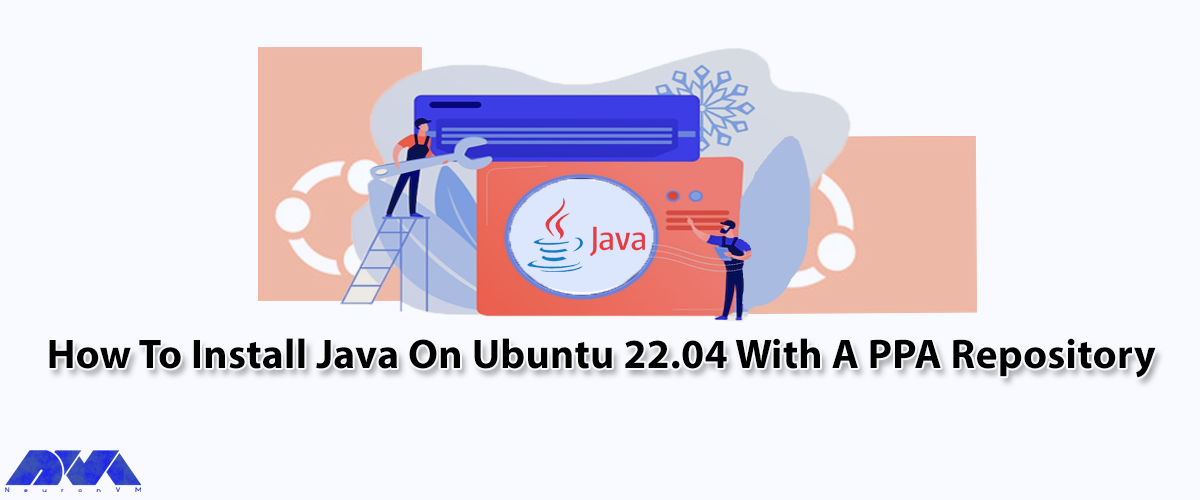 How To Install Java On Ubuntu 22.04 With A PPA Repository