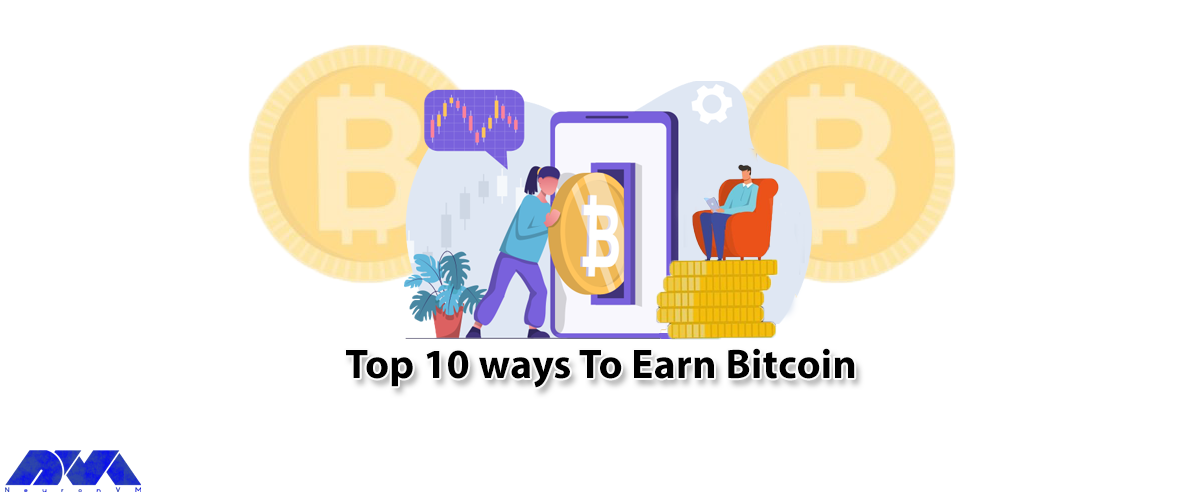 Top 10 ways To Earn Bitcoin