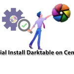 Tutorial Install Darktable on CentOS 7
