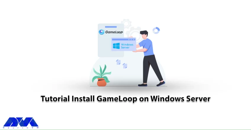 Tutorial Install GameLoop on Windows Server