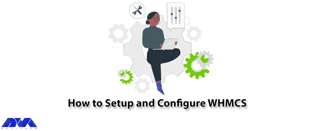 How to Setup and Configure WHMCS