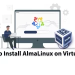 How to Install AlmaLinux on Virtualbox