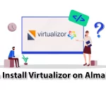 How to Install Virtualizor on AlmaLinux 8
