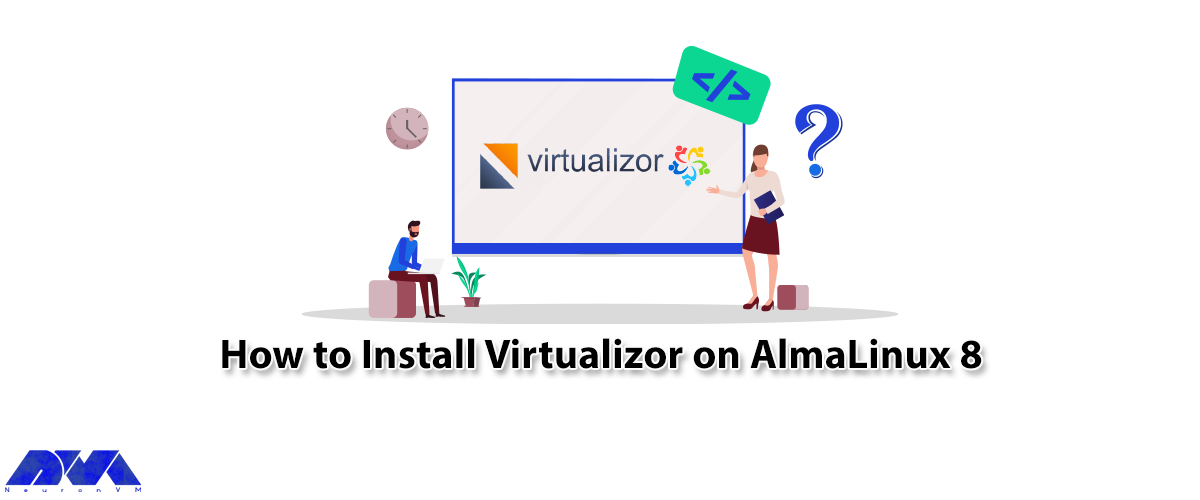 How to Install Virtualizor on AlmaLinux 8