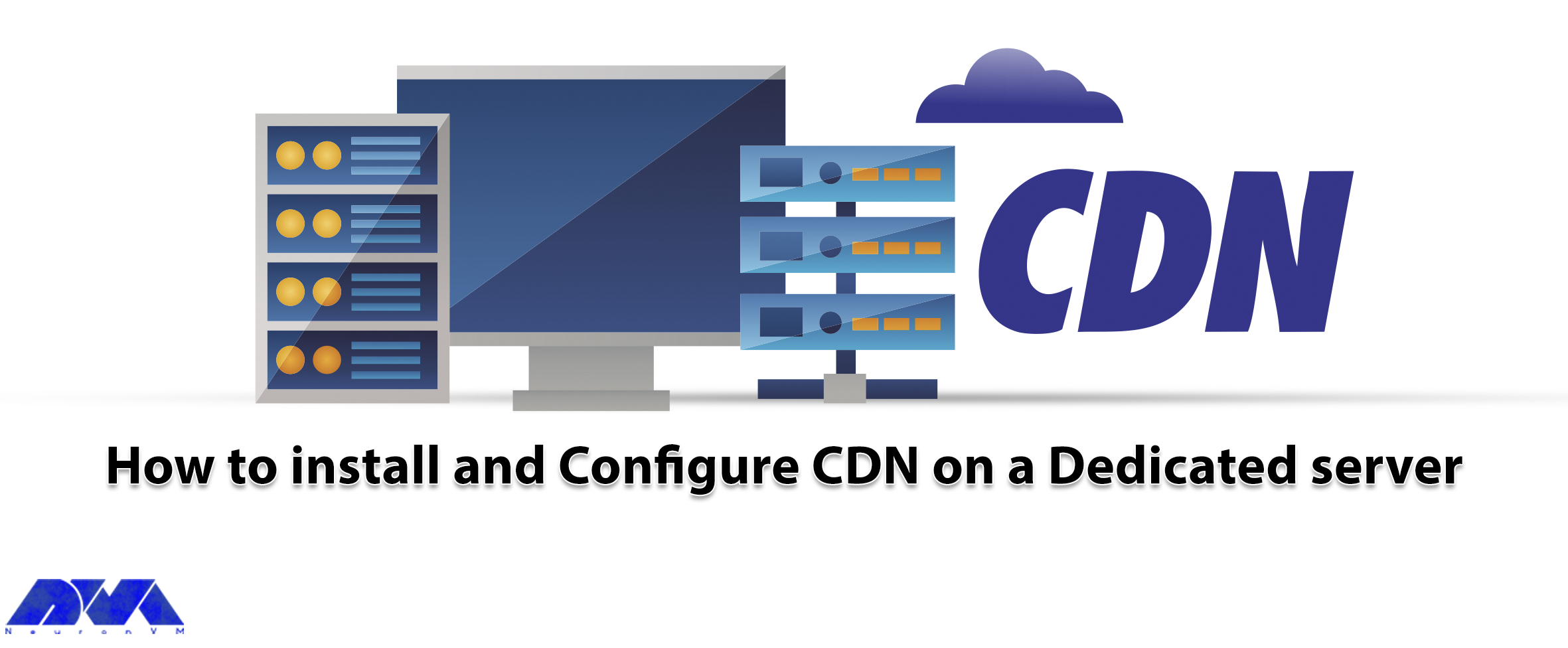 How to install and Configure CDN on a Dedicated server