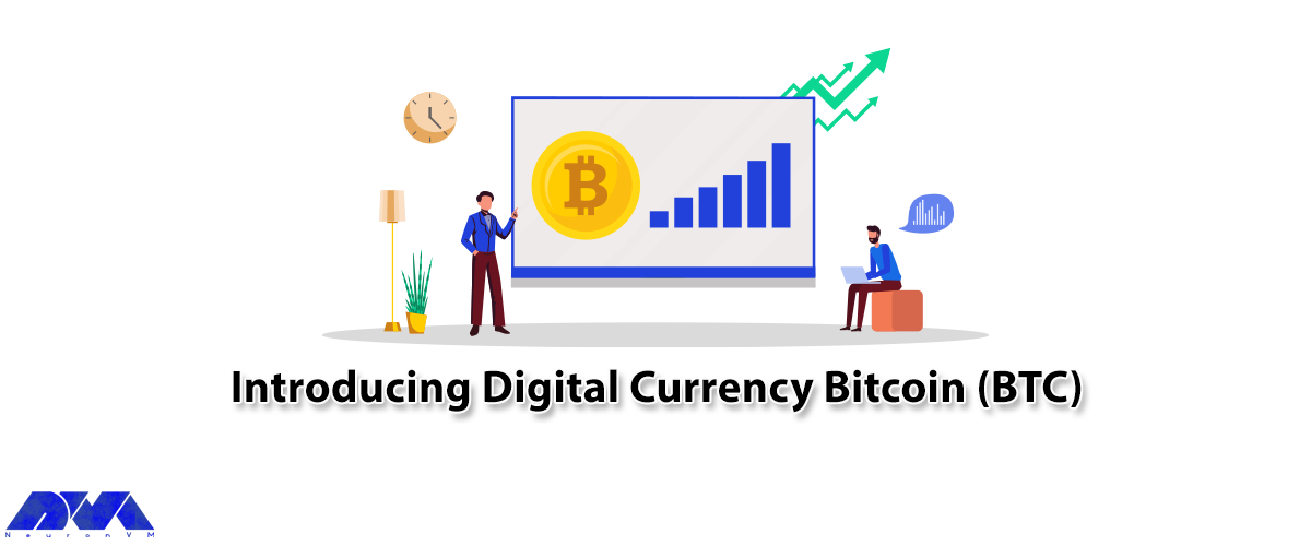 Introducing Digital Currency Bitcoin (BTC)