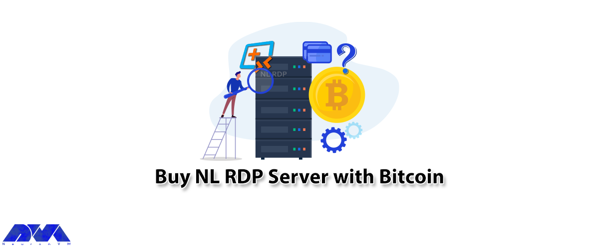 How to Buy NL RDP Server with Bitcoin