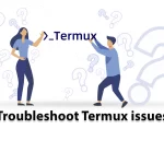 Troubleshoot Termux issues