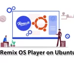 Tutorial Install Remix OS Player on Ubuntu 20.04