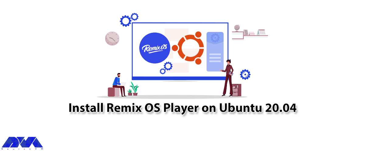 Tutorial Install Remix OS Player on Ubuntu 20.04