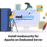 How to Install modsecurity for Apache on Dedicated Server