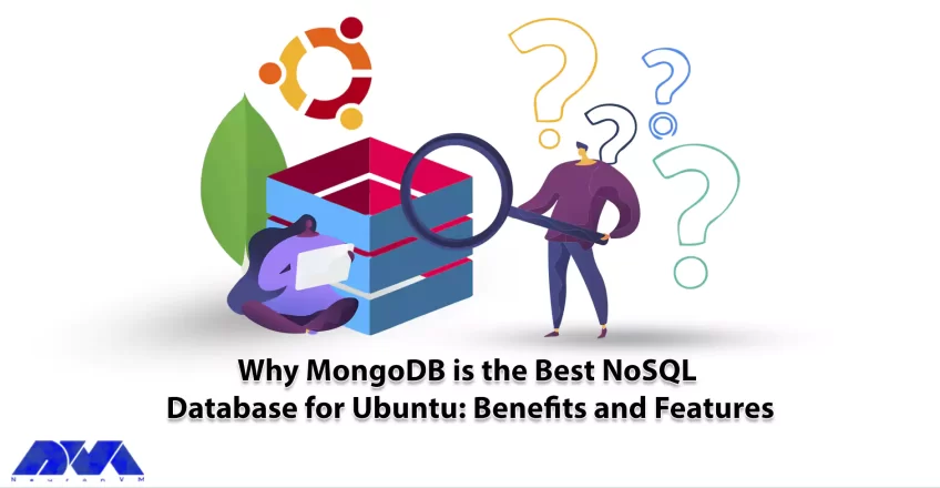 Why MongoDB is the Best NoSQL Database for Ubuntu Benefits and Features