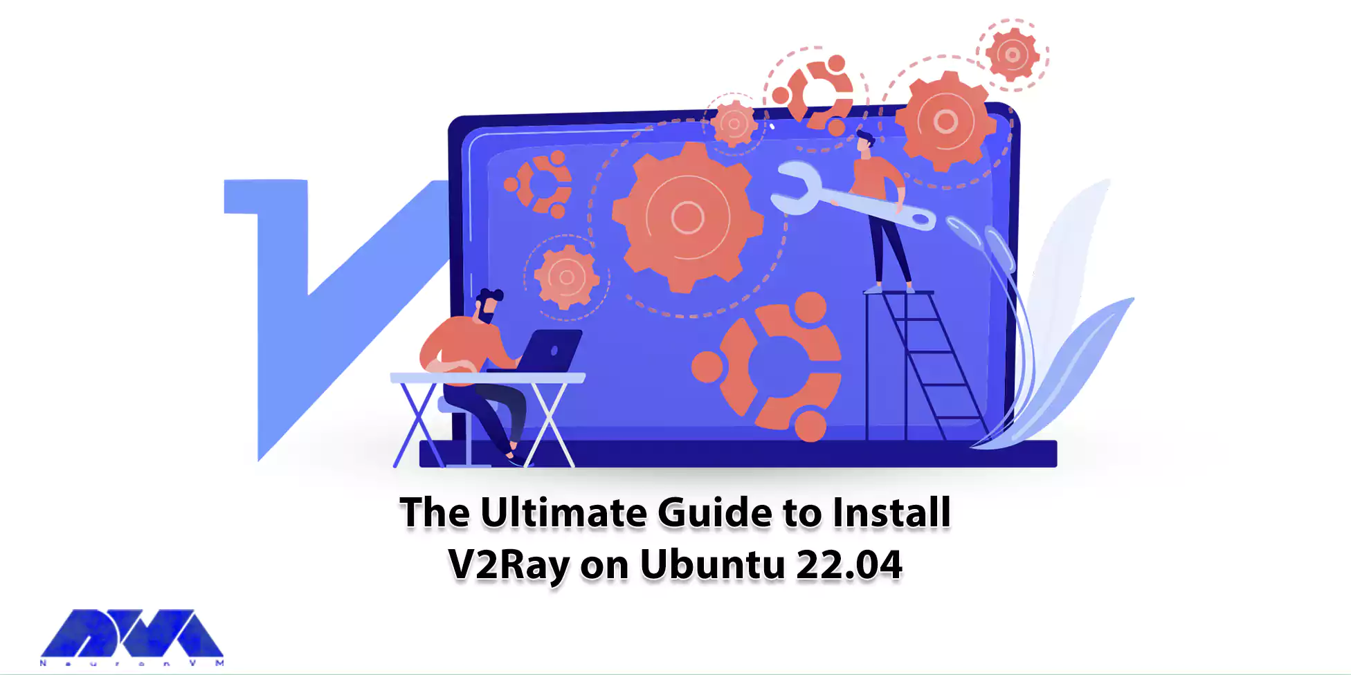 The Ultimate Guide to Install V2Ray on Ubuntu 22.04