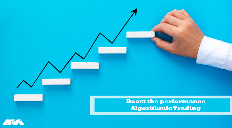  Boost the Performance of Algorithmic Trading