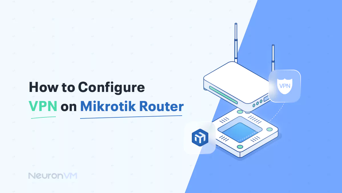 How to Configure VPN on Mikrotik Router