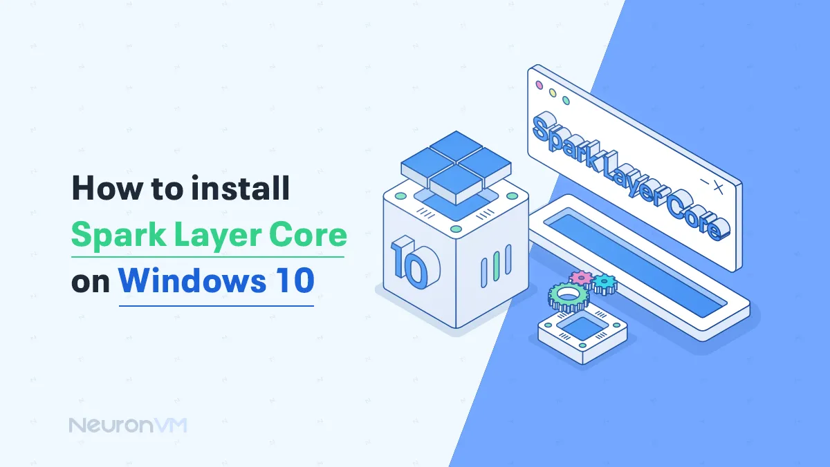 How to Install Spark layer core on Windows 10