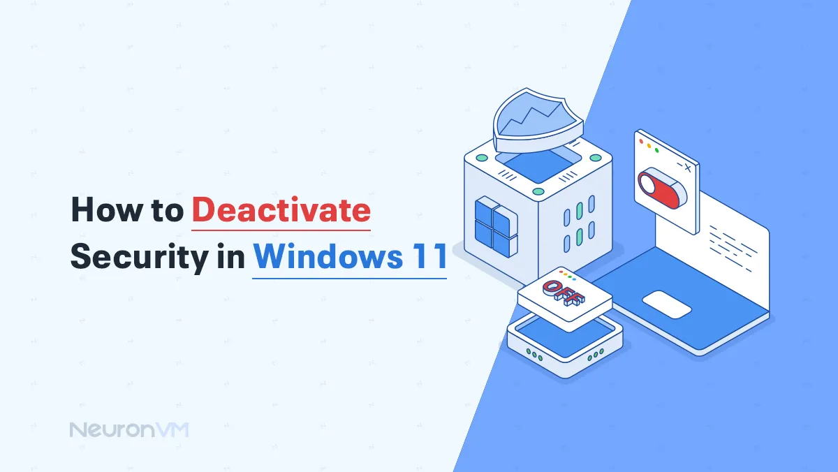 How to Deactivate Security in Windows 11​