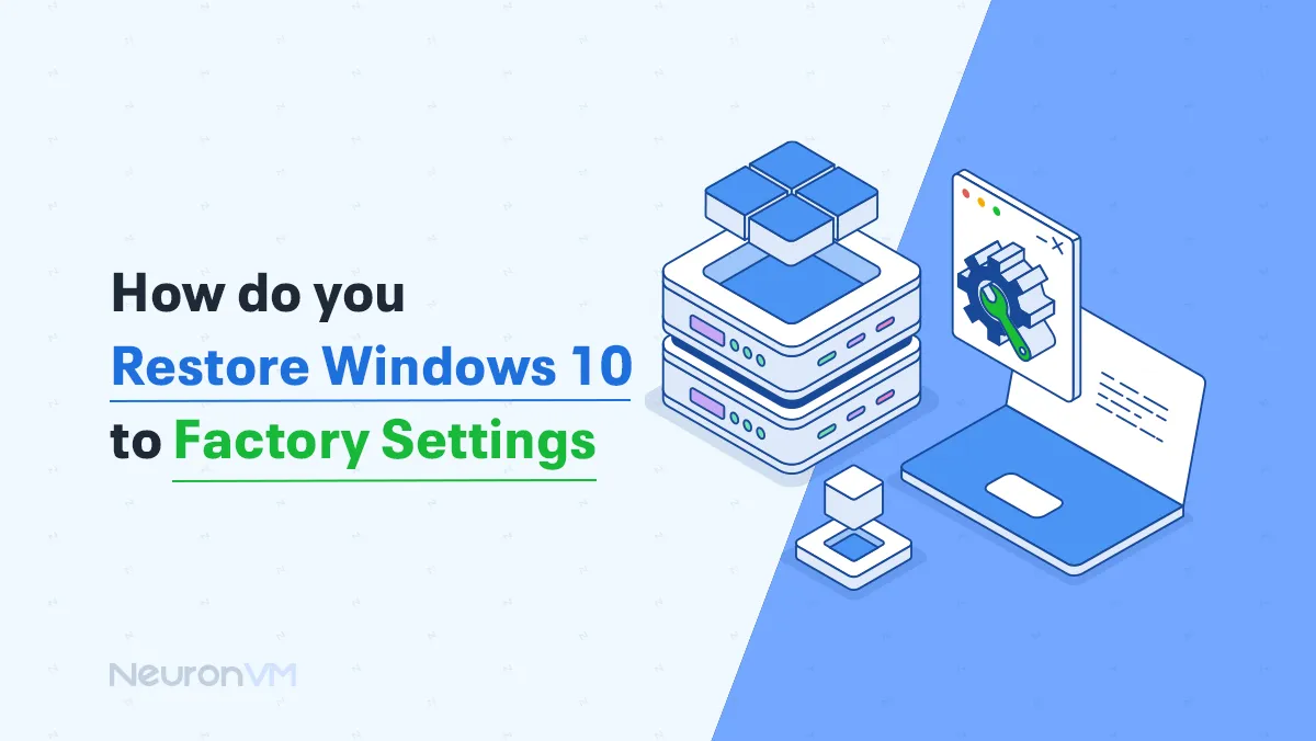 How do you Restore Windows 10 to Factory Settings​