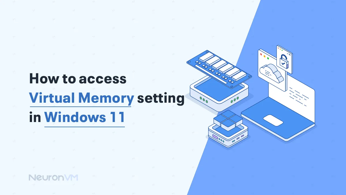 How to Access Virtual Memory Settings in Windows 11​