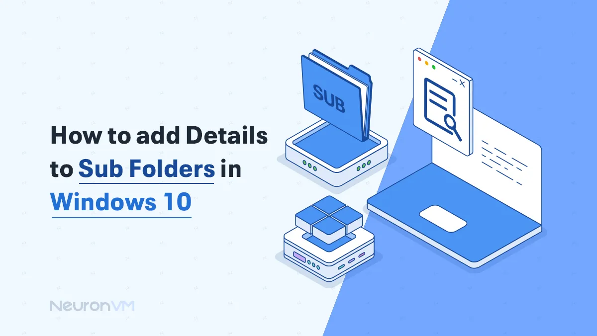 How to add details to Sub Folders in Windows 10