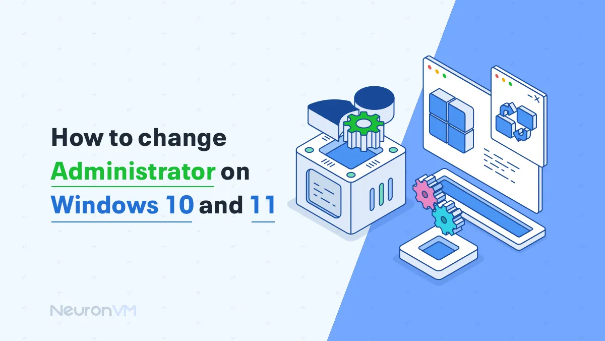 How to Change Administrator on Windows 10​ and 11