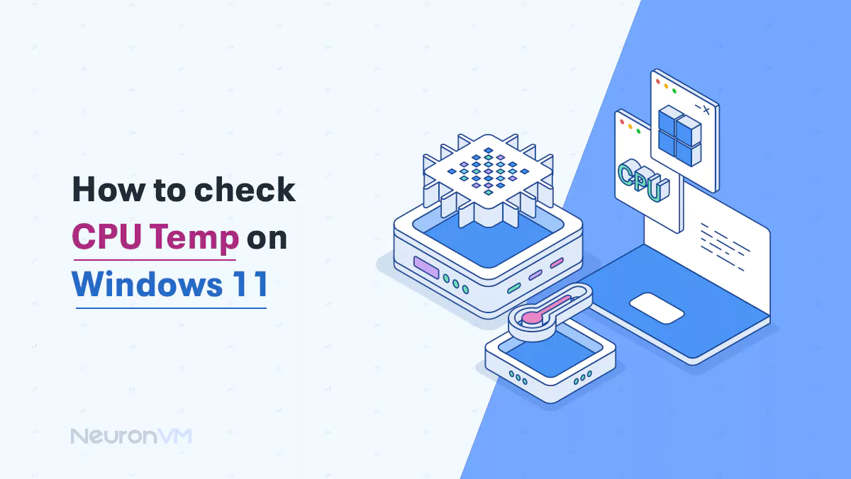 How to check CPU Temp on Windows 11​