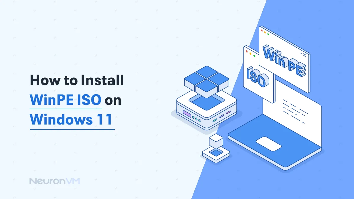 How to Install WinPE ISO on Windows 11​