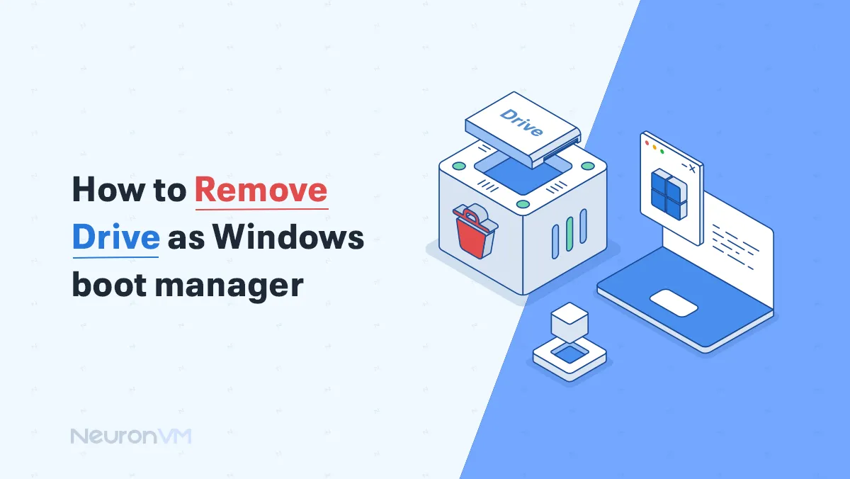 How to Remove a Drive from Windows Boot Manager Safely