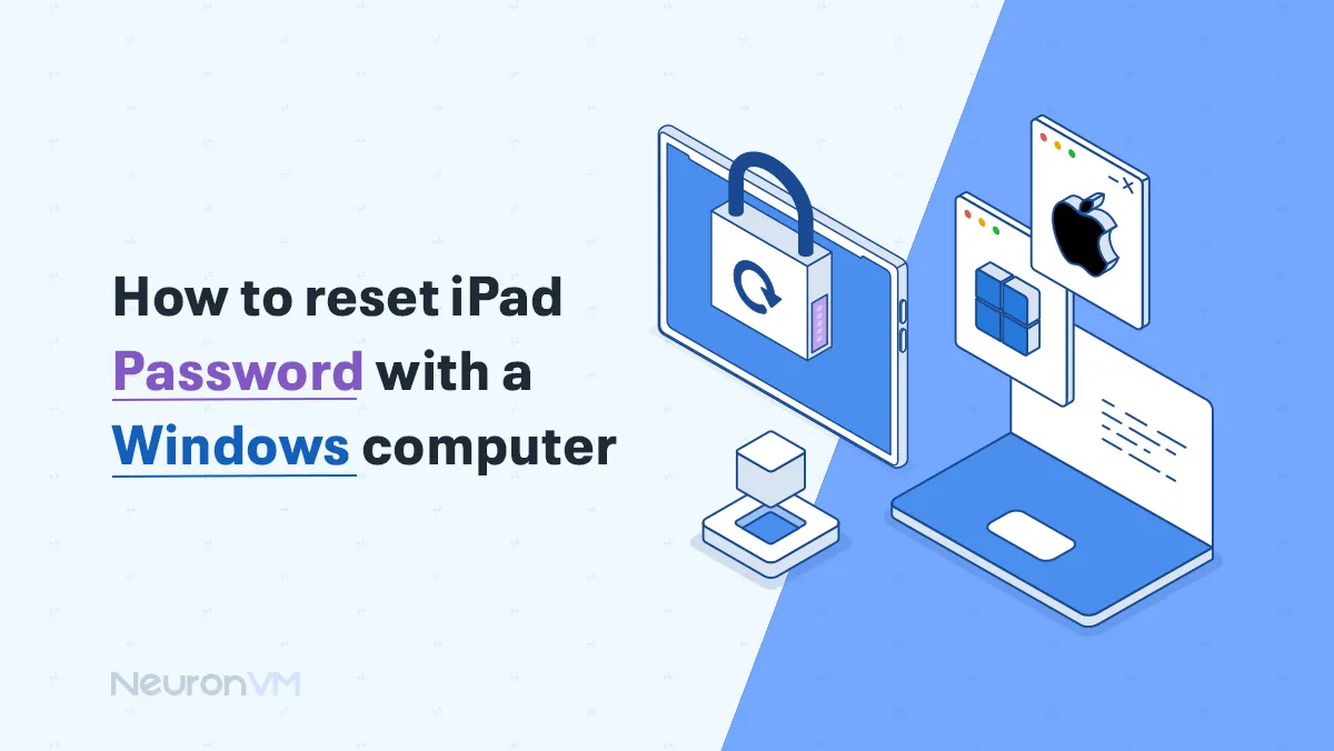 How to Reset iPad Password with a Windows Computer​