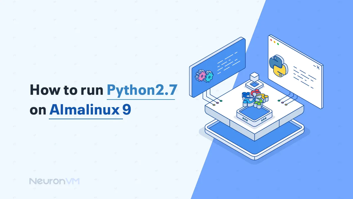 How to Run Python 2.7 on AlmaLinux 9