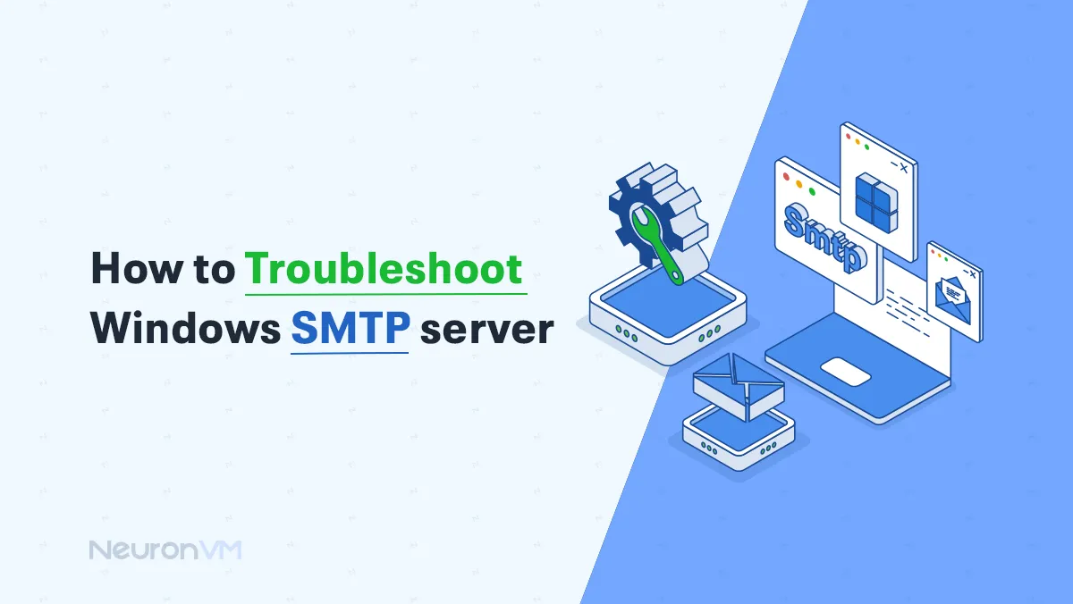 How to Troubleshoot Windows SMTP Server​