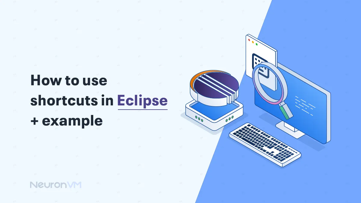 How to Use Shortcuts in Eclipse to Code Faster (With Examples)