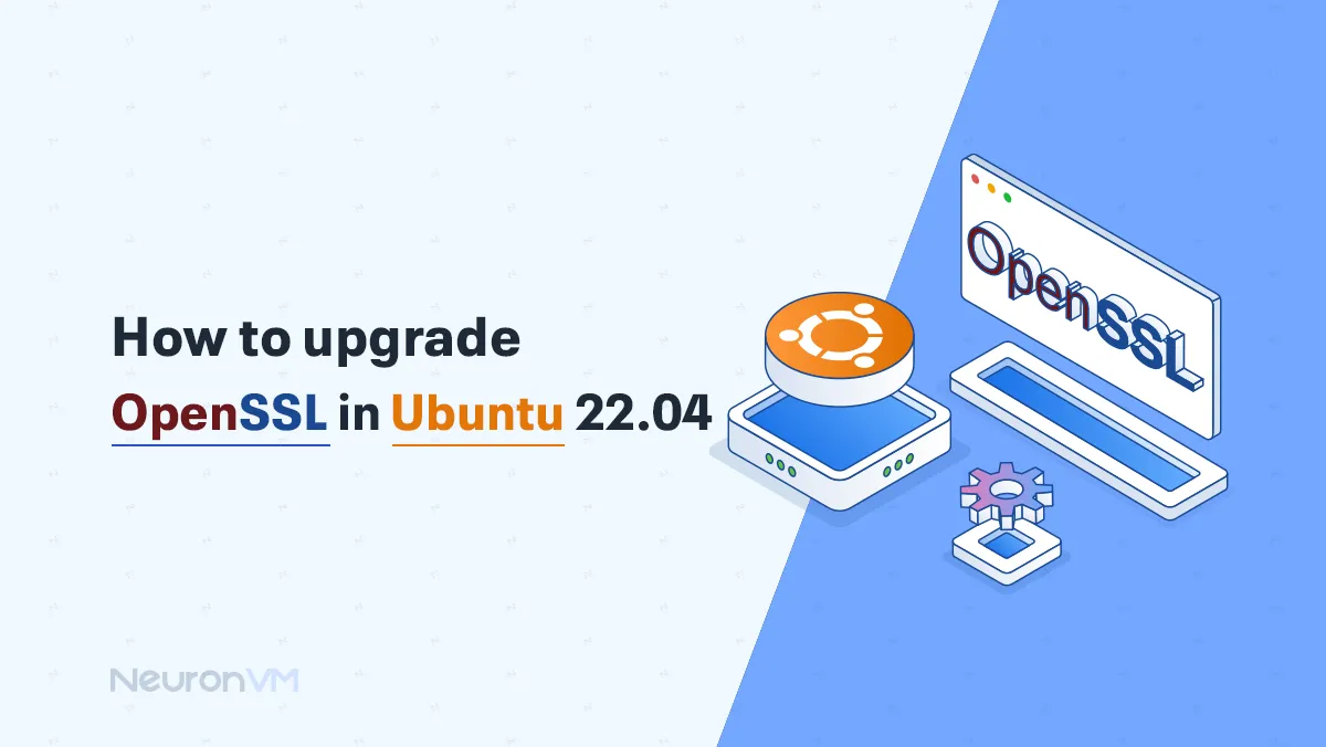 How to Upgrade OpenSSL in Ubuntu 22.04​