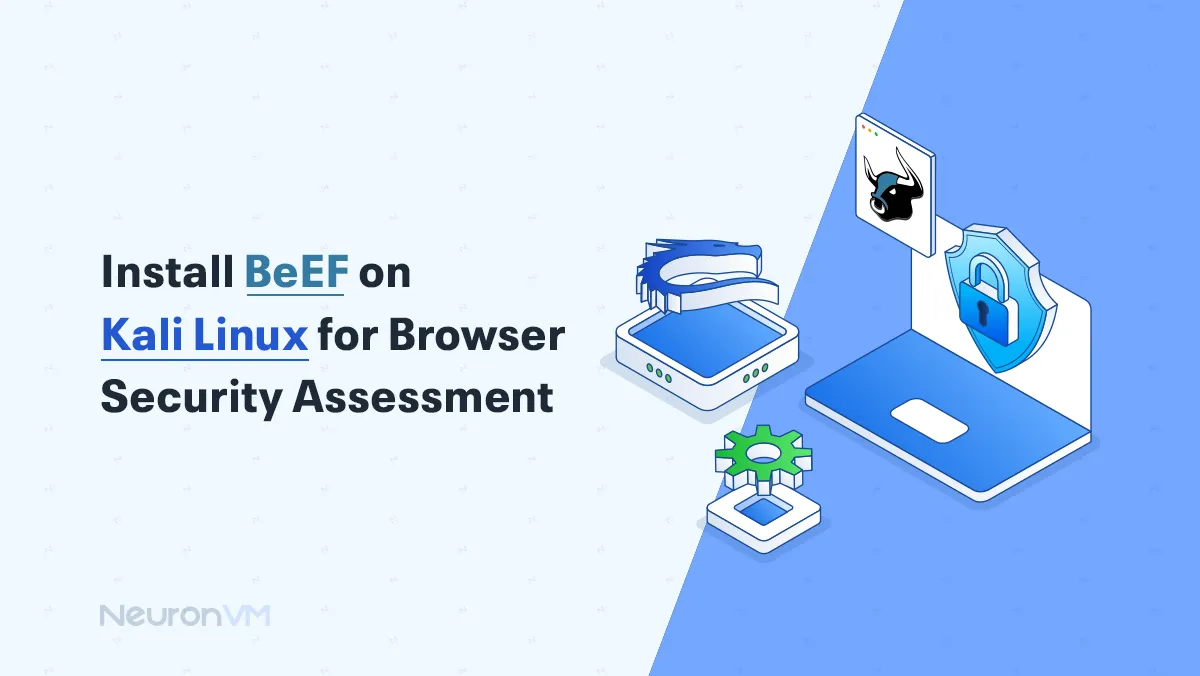 Install BeEF on Kali Linux for Browser Security Assessment