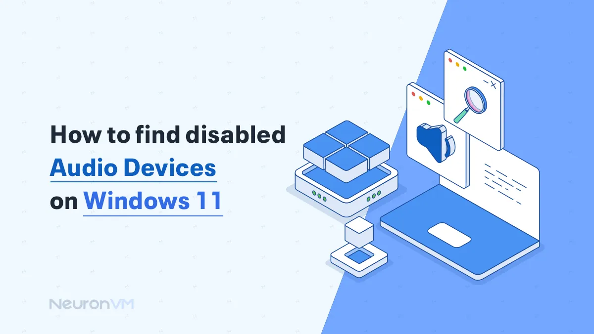 How to Find Disabled Audio Devices on Windows 11​